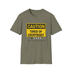 Tired of Everybody T-Shirt