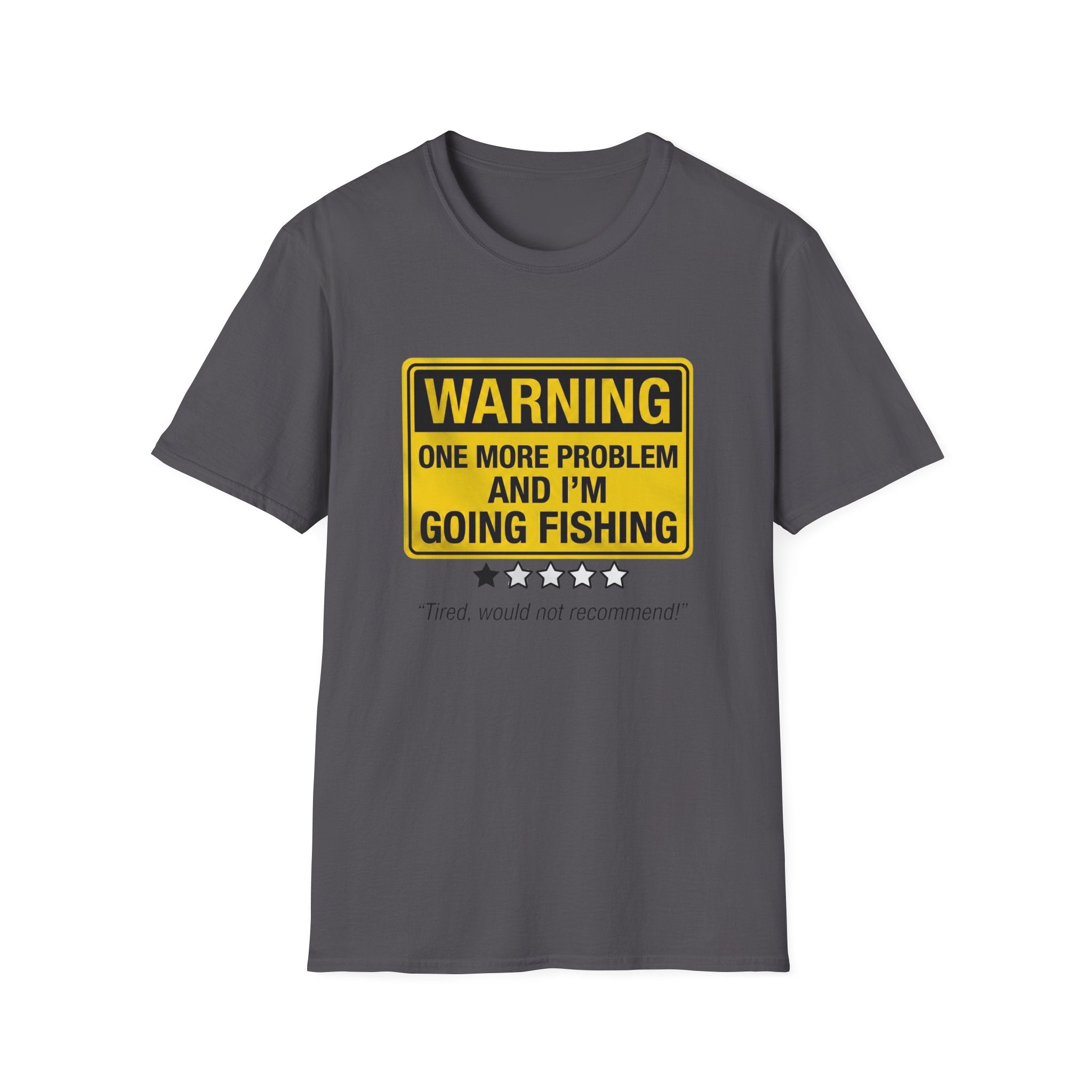 I'm Going Fishing T-Shirt
