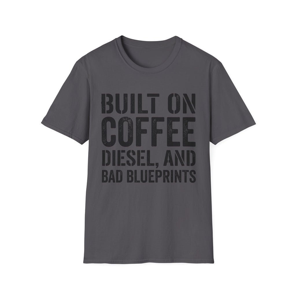 Built on Coffee, Diesel and Bad Blueprins T-Shirt