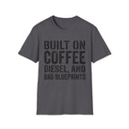 Built on Coffee, Diesel and Bad Blueprins T-Shirt