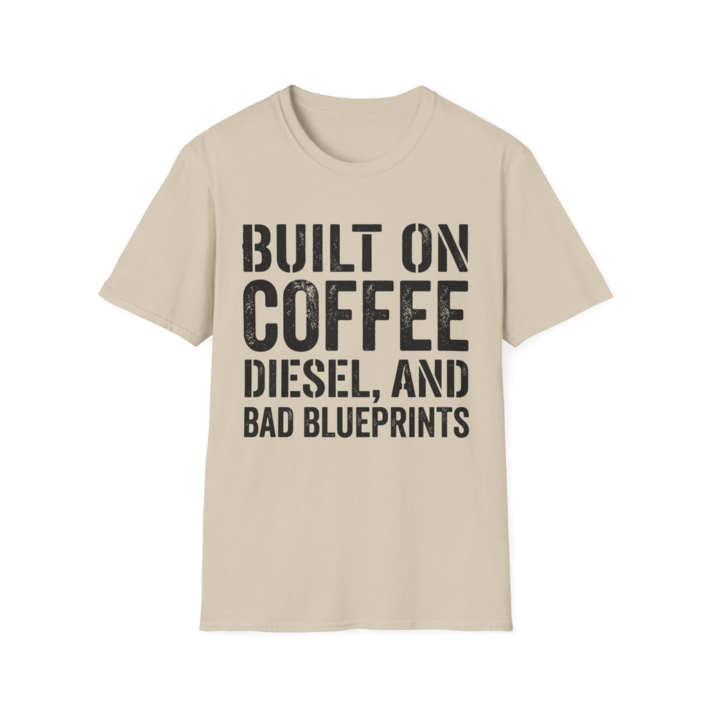 Built on Coffee, Diesel and Bad Blueprins T-Shirt