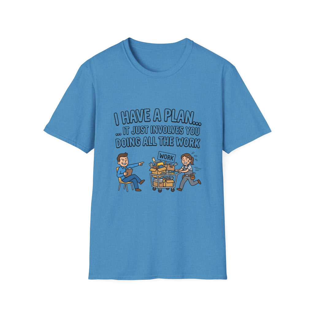 I Have a Plan T-Shirt