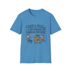 I Have a Plan T-Shirt