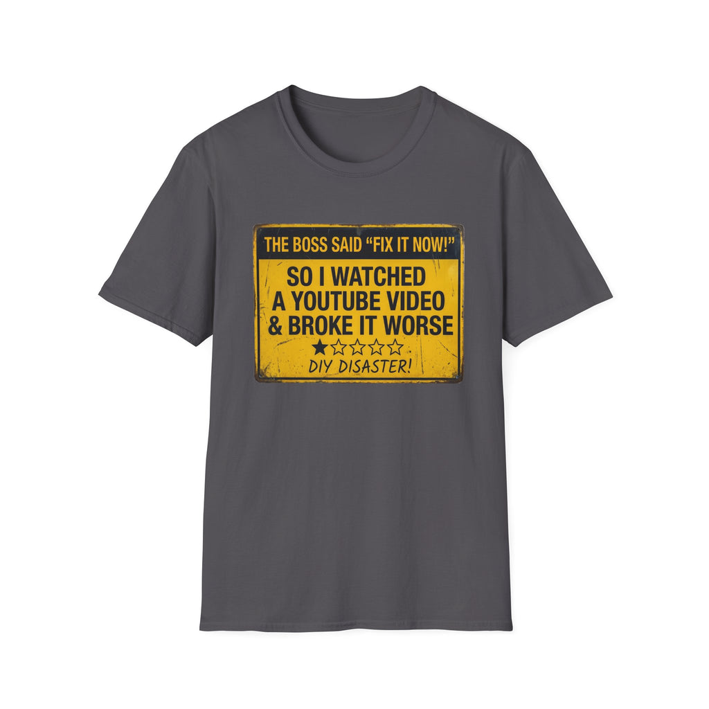 I Watched a Youtube Video T-Shirt