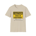 Tired of Everybody T-Shirt