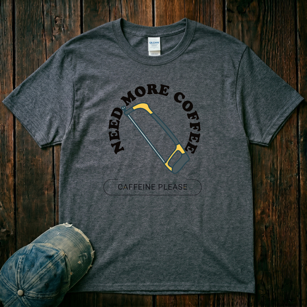 Need More Coffee T-Shirt
