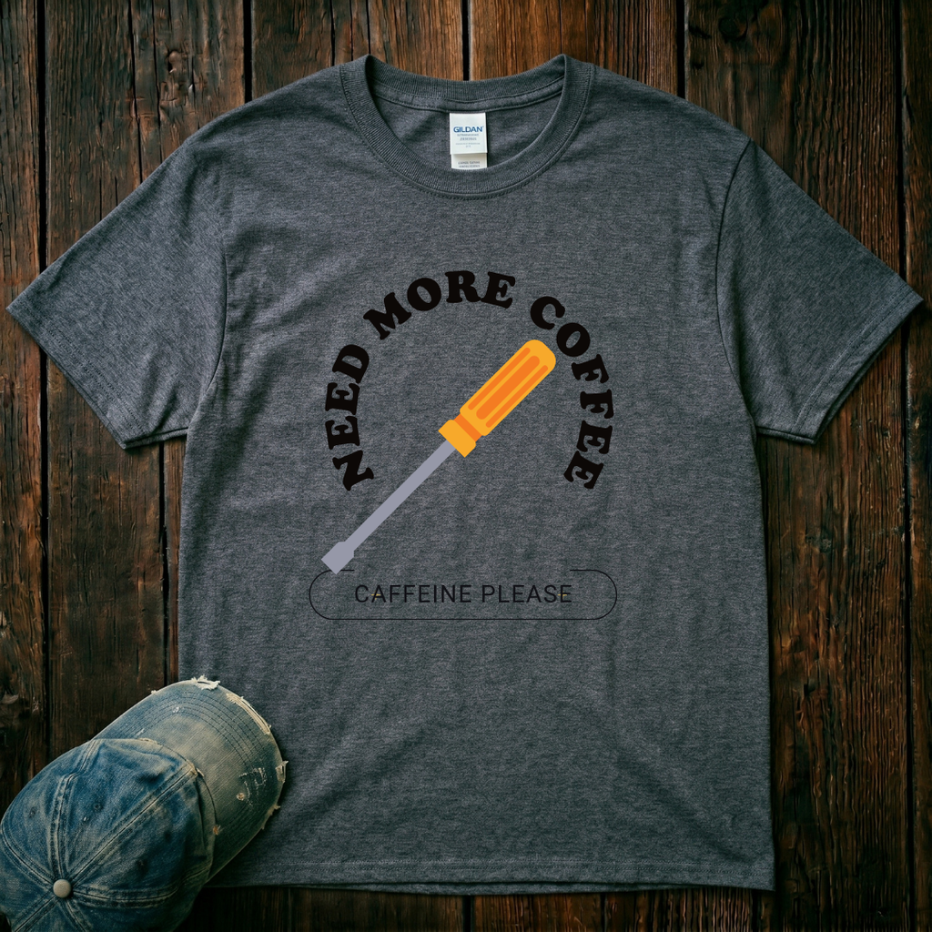 Need More Coffee T-Shirt