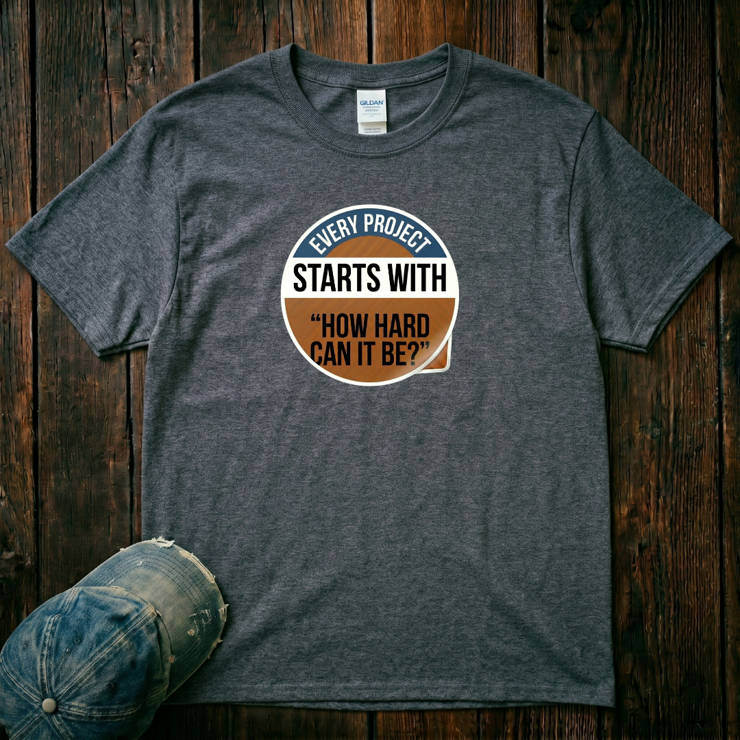 Every Project Starts With T-Shirt