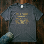 A Project Manager's Favorite Tool T-Shirt