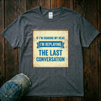 I'm Replaying T-Shirt
