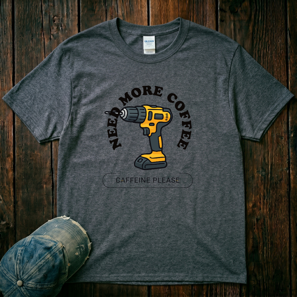 Need More Coffee T-Shirt