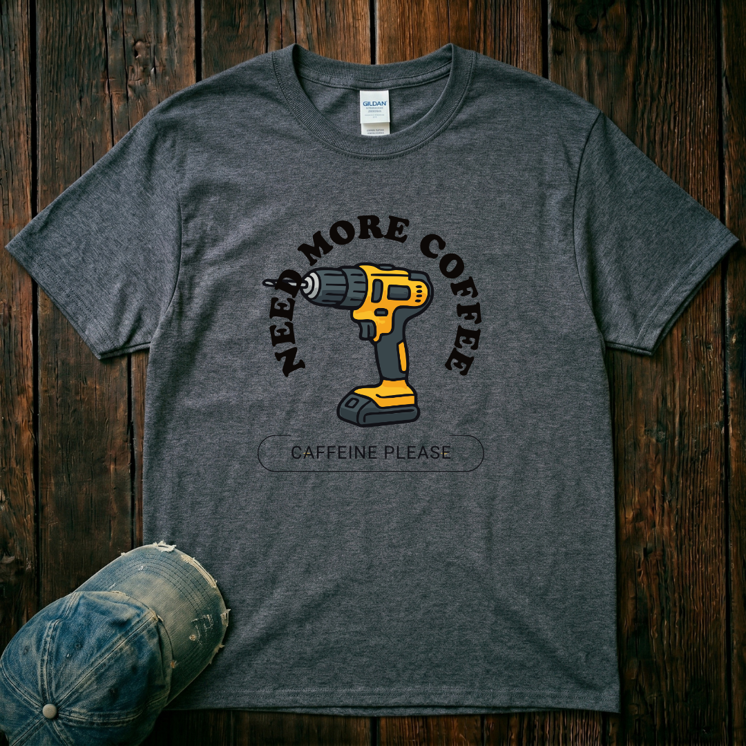 Need More Coffee T-Shirt