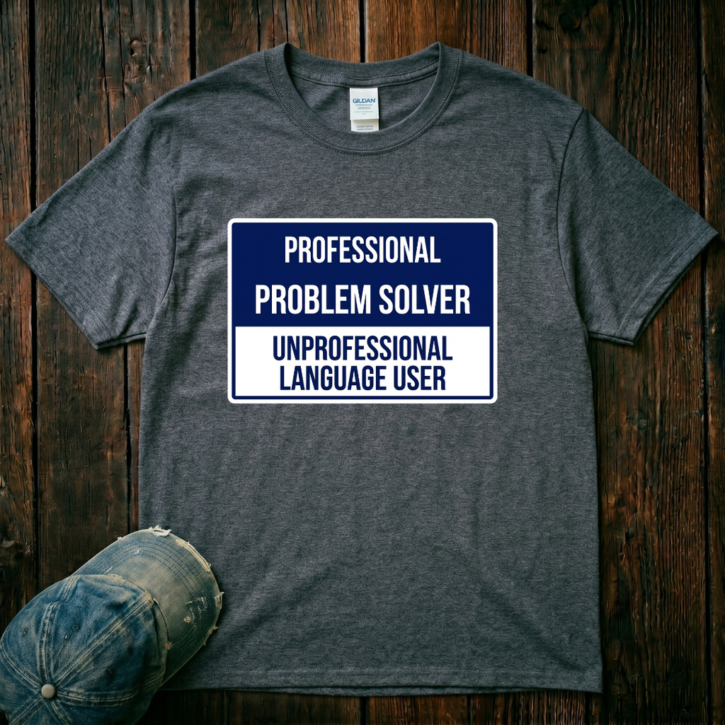 Professional Problem Solver T-Shirt
