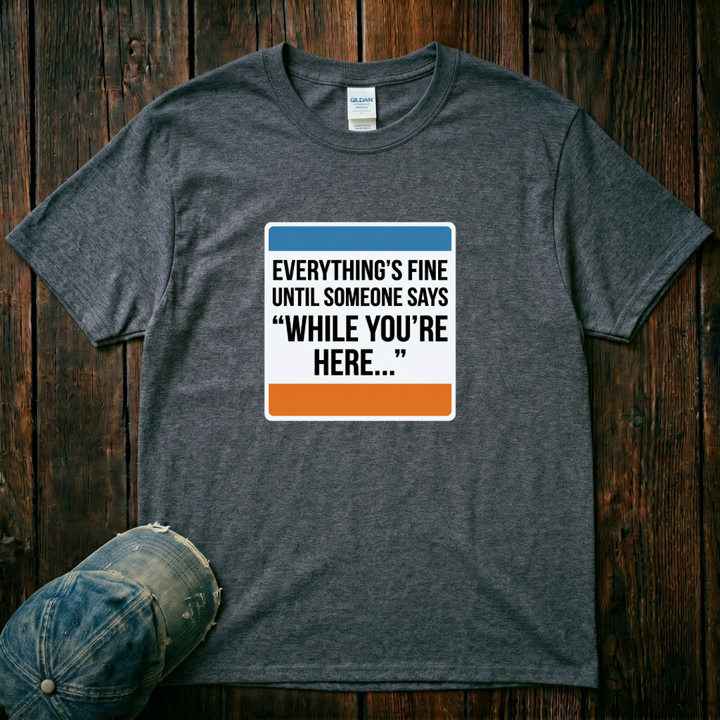 Everything's Fine T-Shirt