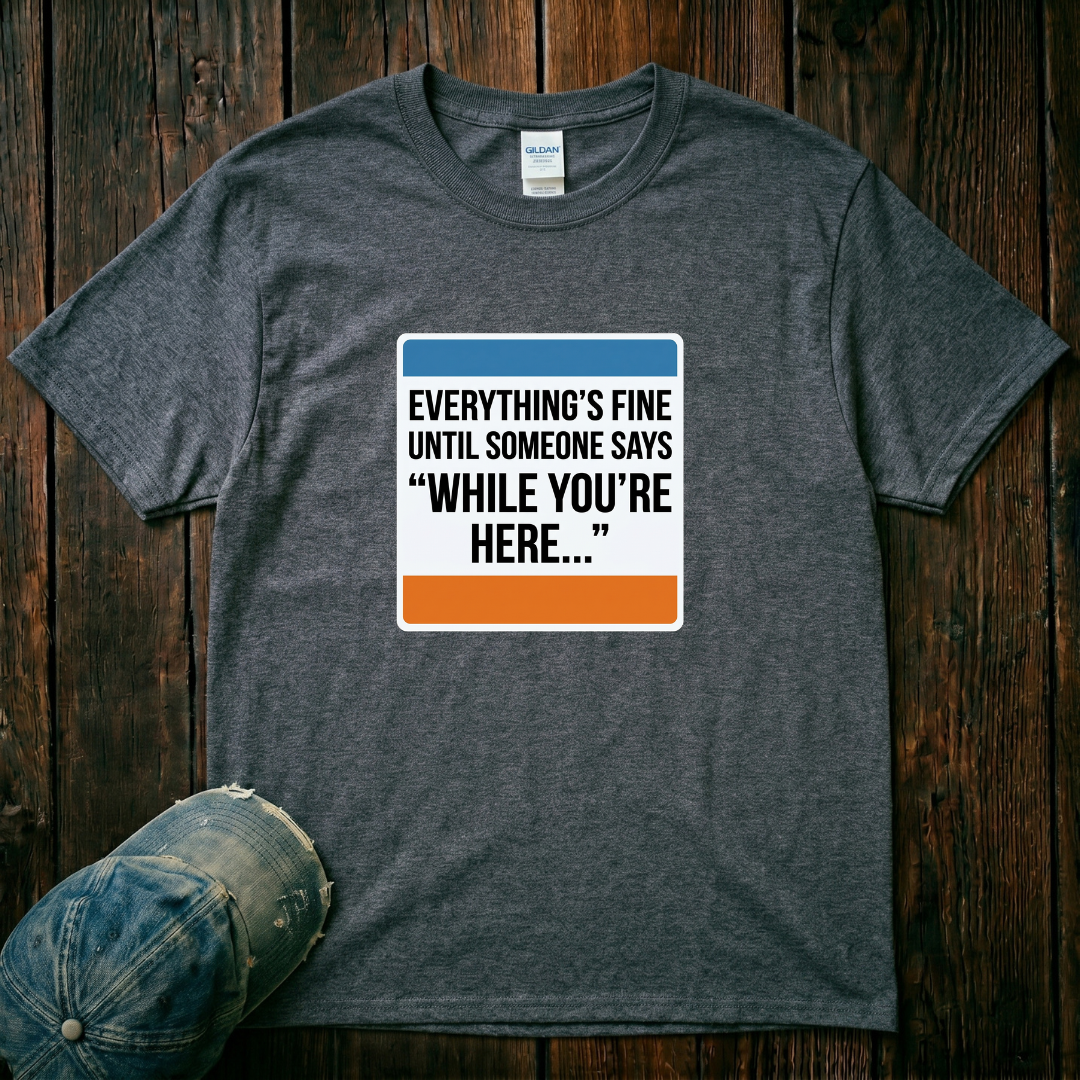 Everything's Fine T-Shirt