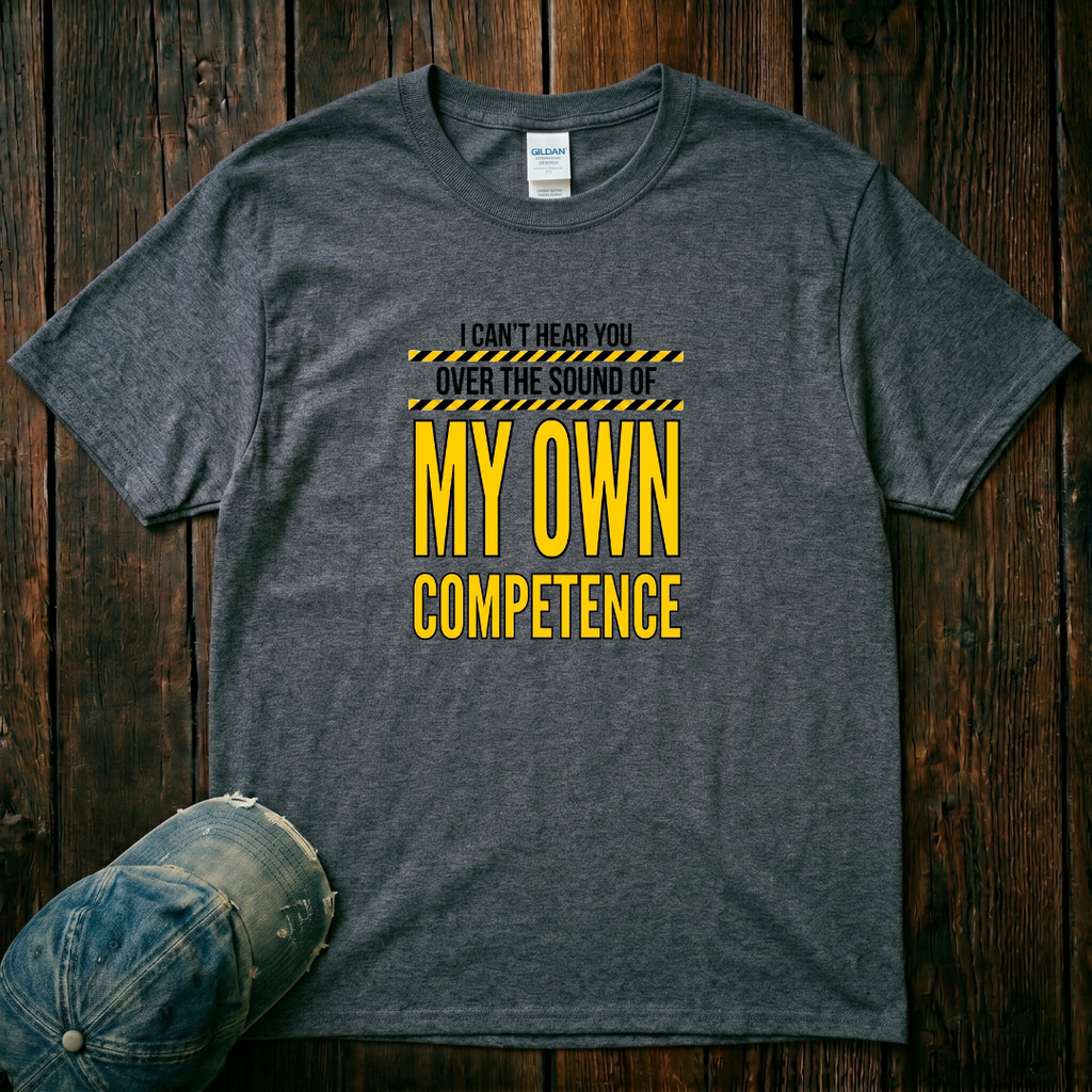 My Own Competence T-Shirt