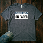 It Looked Simple On Paper T-Shirt