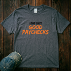 Good Paychecks T-Shirt