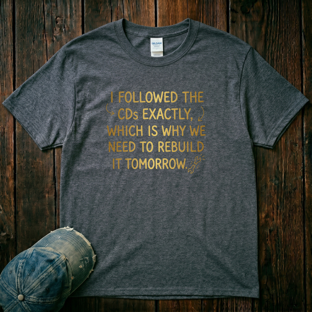 I Followed the CDs T-Shirt