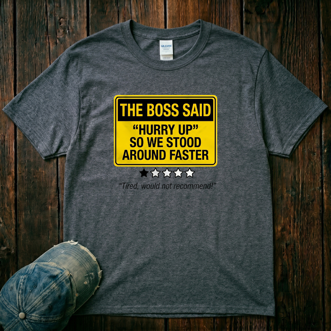 Hurry Up T-Shirt