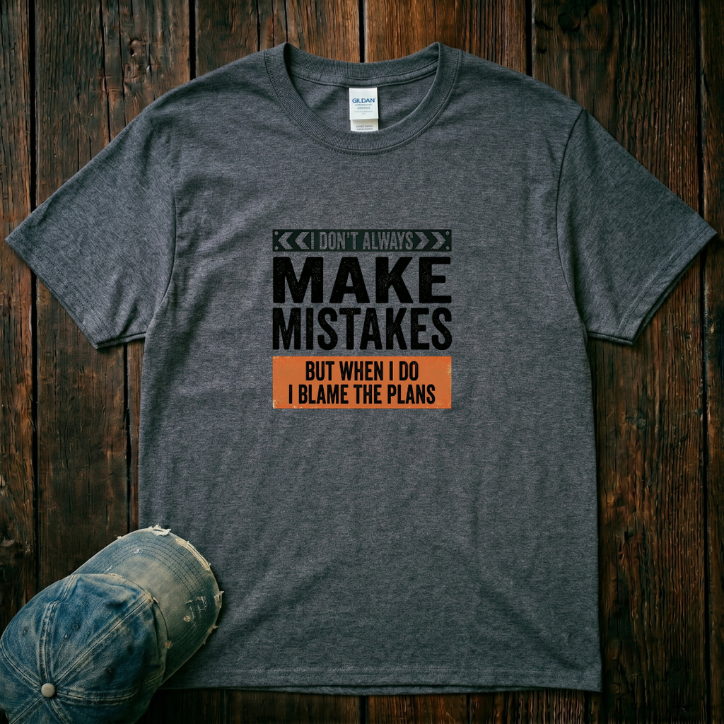 I Don't Always Make Mistakes T-Shirt
