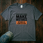 I Don't Always Make Mistakes T-Shirt