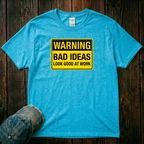 Bad Ideas T-Shirt