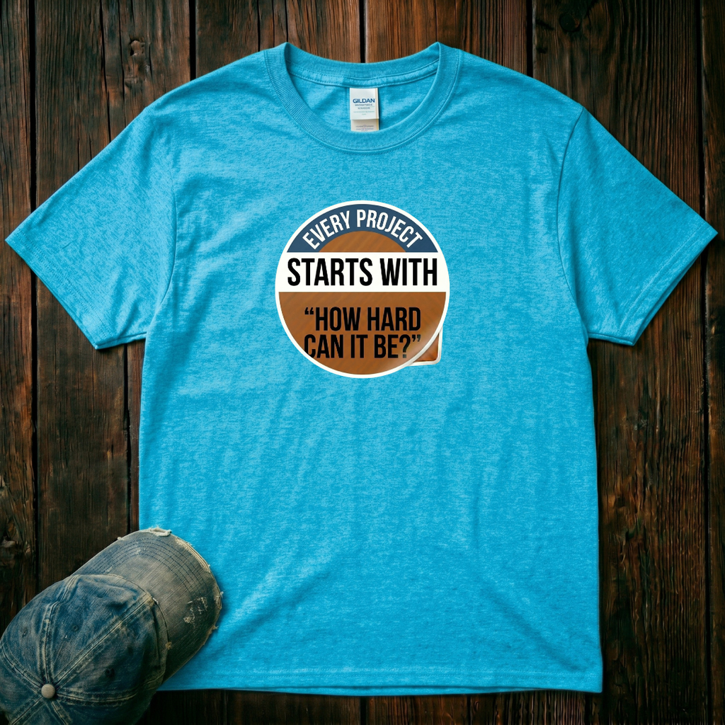 Every Project Starts With T-Shirt