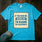 If You Hear Me Mumbling T-Shirt