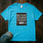 Built to Last, not to Complain About, Resilience Over Excuses T-Shirt