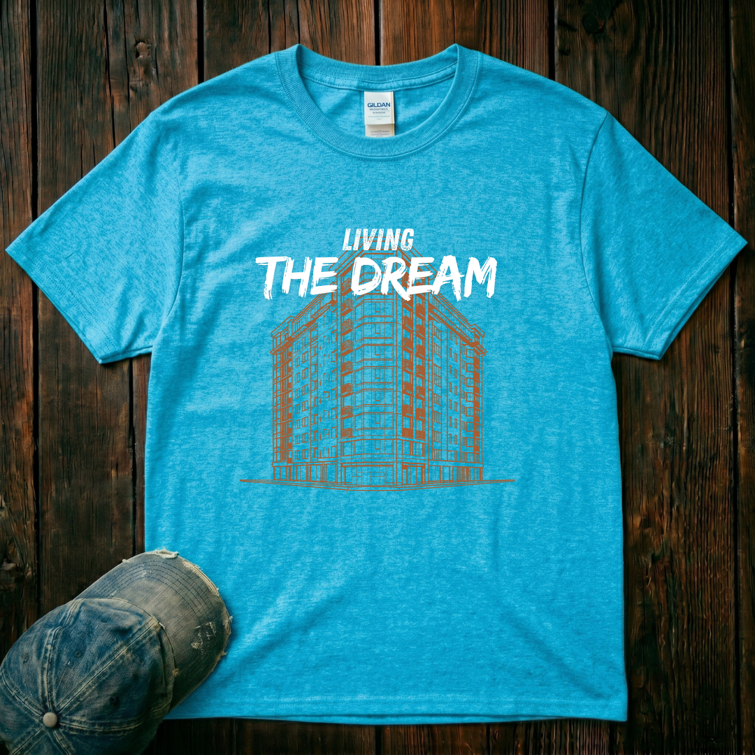 Living the Dream T-Shirt