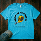 Need More Coffee T-Shirt
