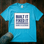 Built It, Fixed It T-Shirt
