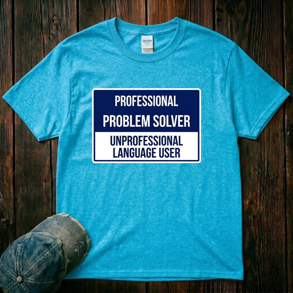 Professional Problem Solver T-Shirt