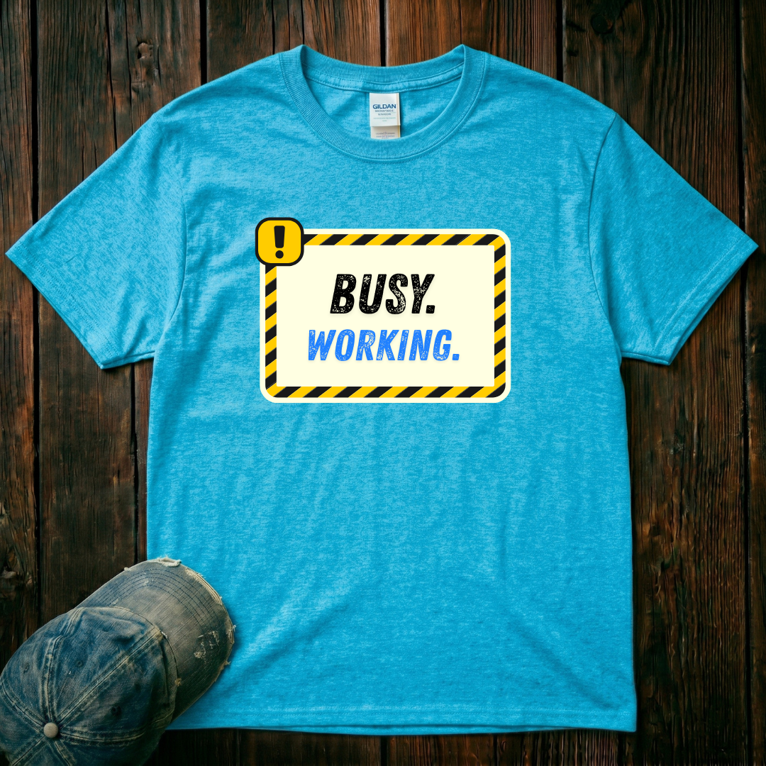 Busy. Working T-Shirt