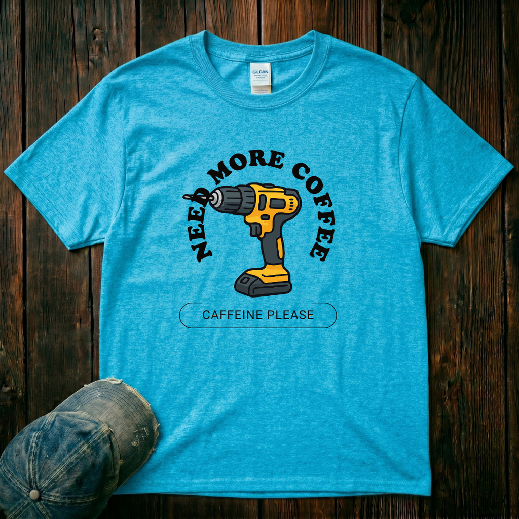Need More Coffee T-Shirt