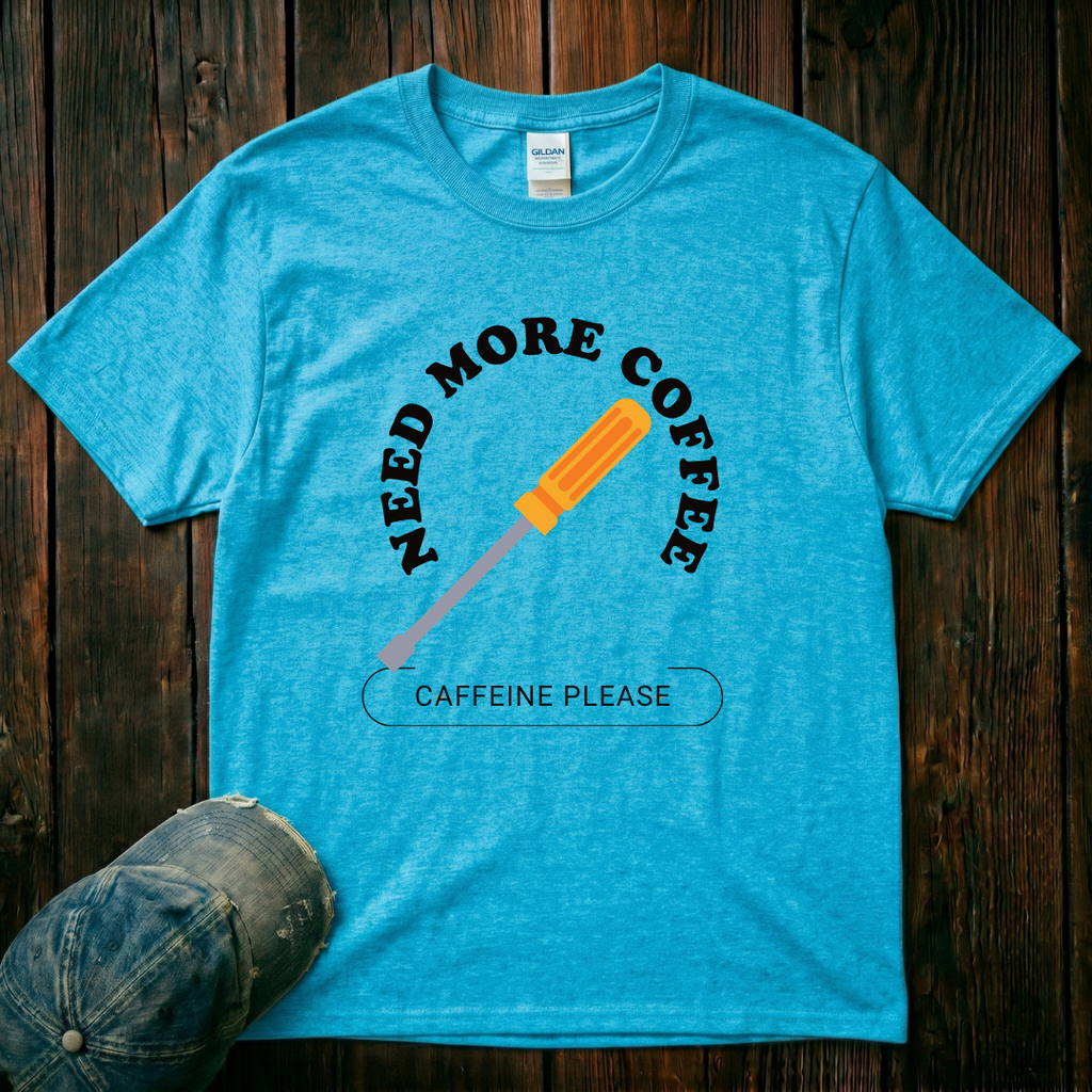 Need More Coffee T-Shirt
