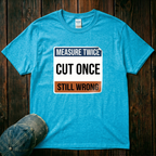 Cut Once T-Shirt