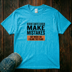 I Don't Always Make Mistakes T-Shirt