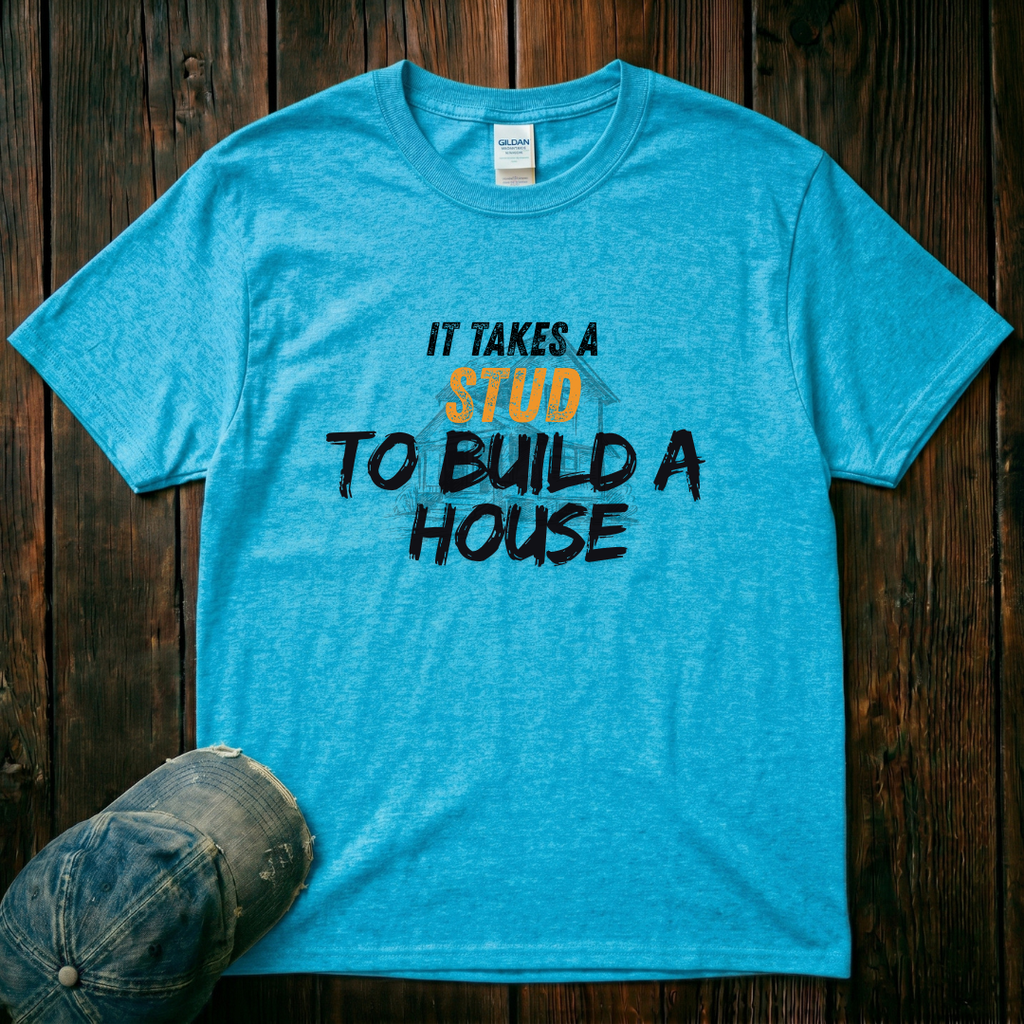 It Takes a Stud T-Shirt