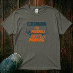 If I'm Swering T-Shirt