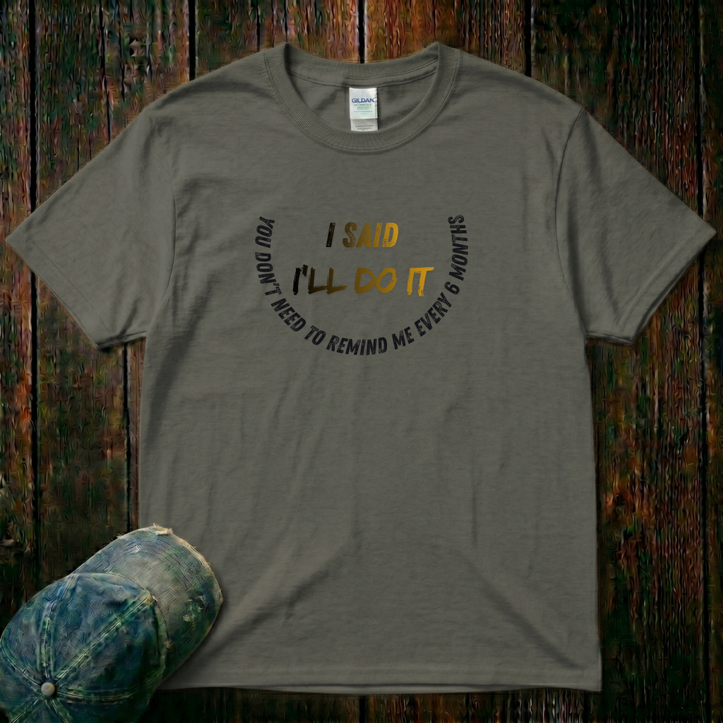 I'll Do It T-Shirt