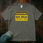 Bad Ideas T-Shirt