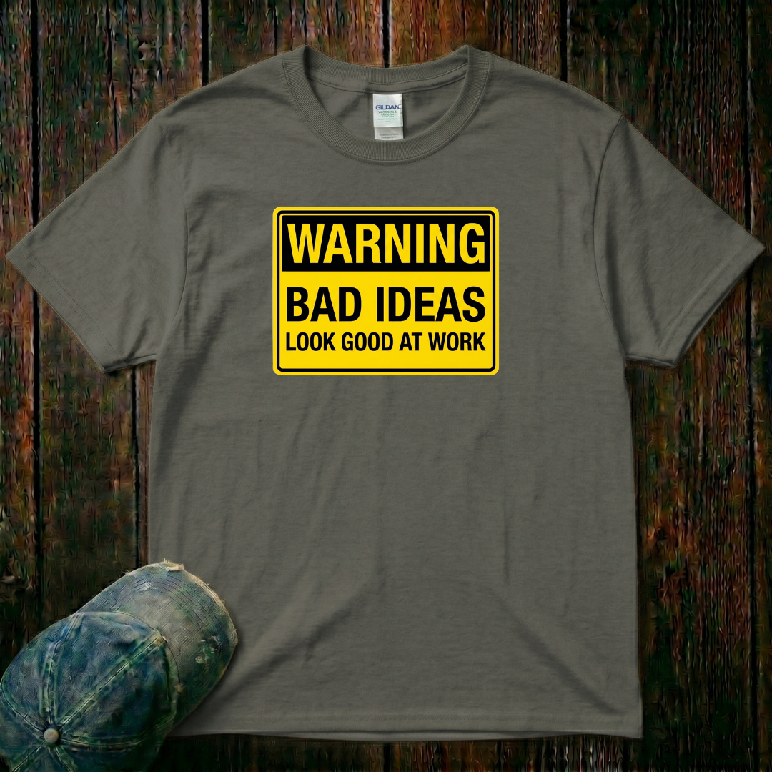 Bad Ideas T-Shirt