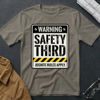 Warning: Safety Third T-Shirt