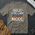 Blue Collar Survival mode T-Shirt