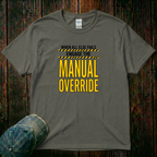 Manual Override T-Shirt