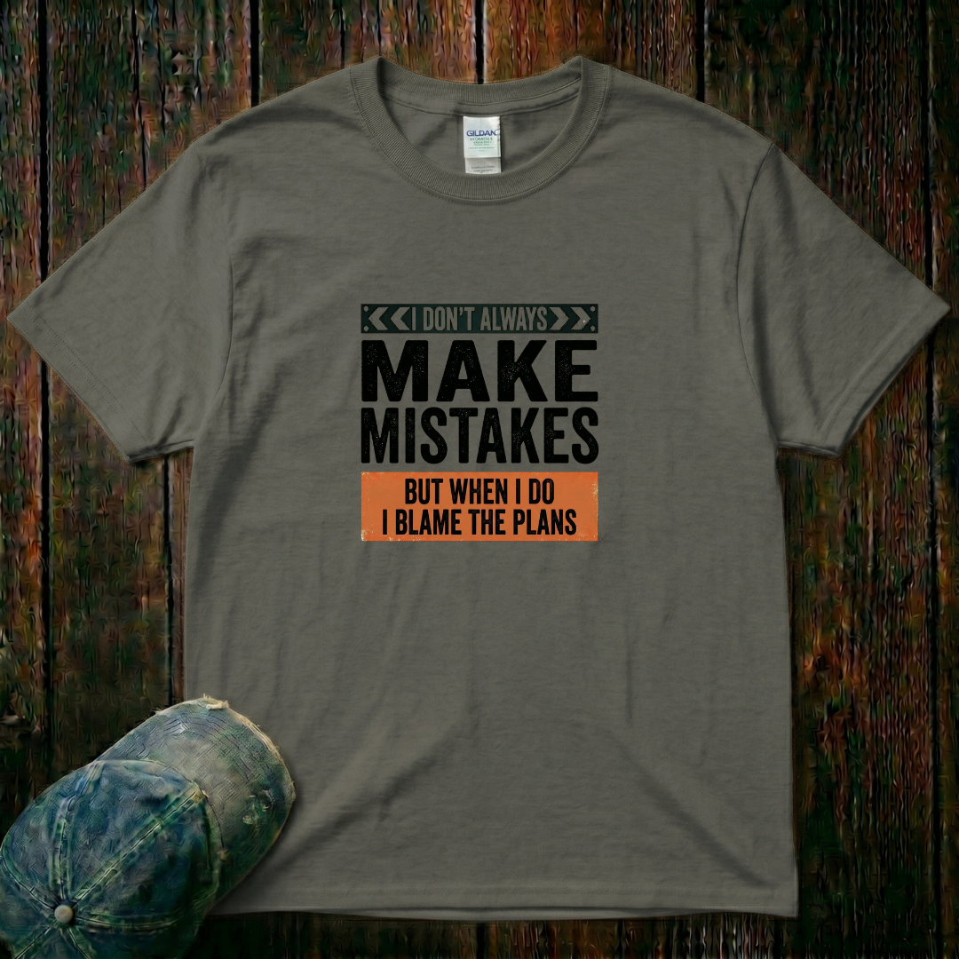 I Don't Always Make Mistakes T-Shirt