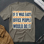 If It Was Easy T-Shirt