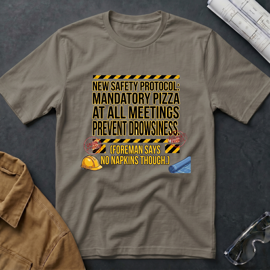 New Safety Protocol: Mandatory Pizza T-Shirt